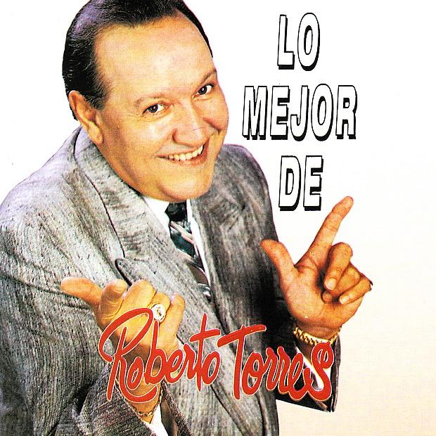 Album cover art for Lo Mejor De Roberto Torres