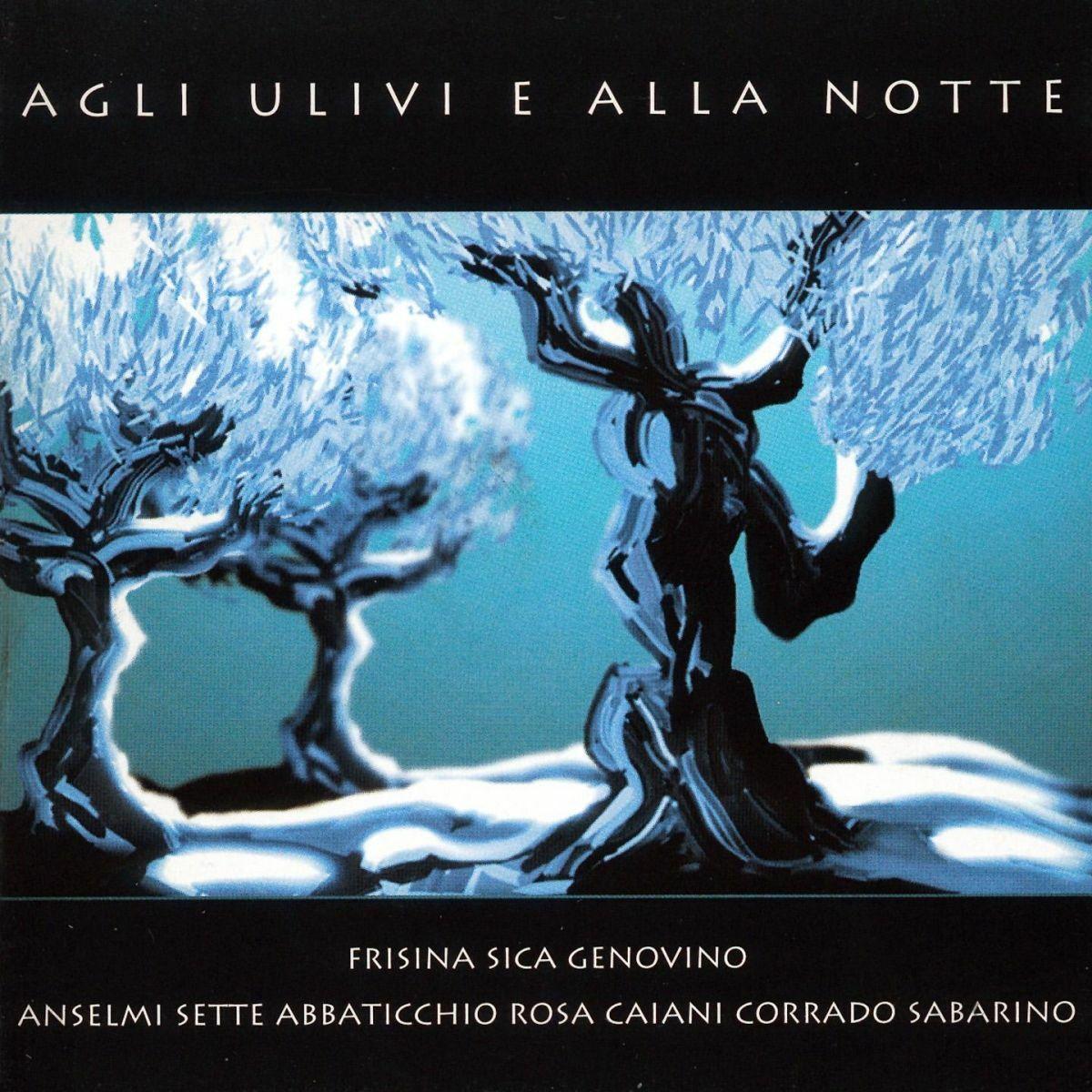 Agli ulivi e alla notte