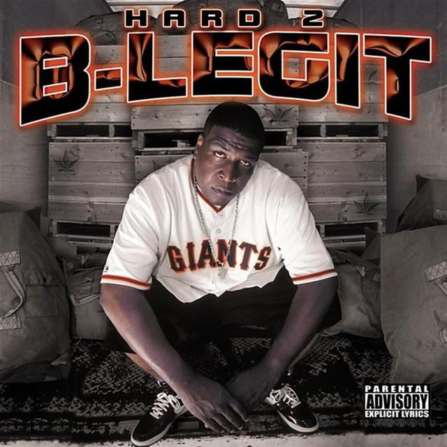 Album cover art for Hard 2 B-Legit
