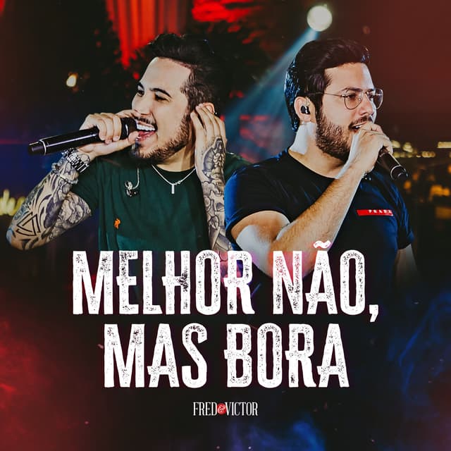Album cover art for Melhor Não, Mas Bora (Ao Vivo)