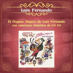 Album cover art for El Organo Mágico De Luis Fernando Con Canciones Infantiles De Cri Cri