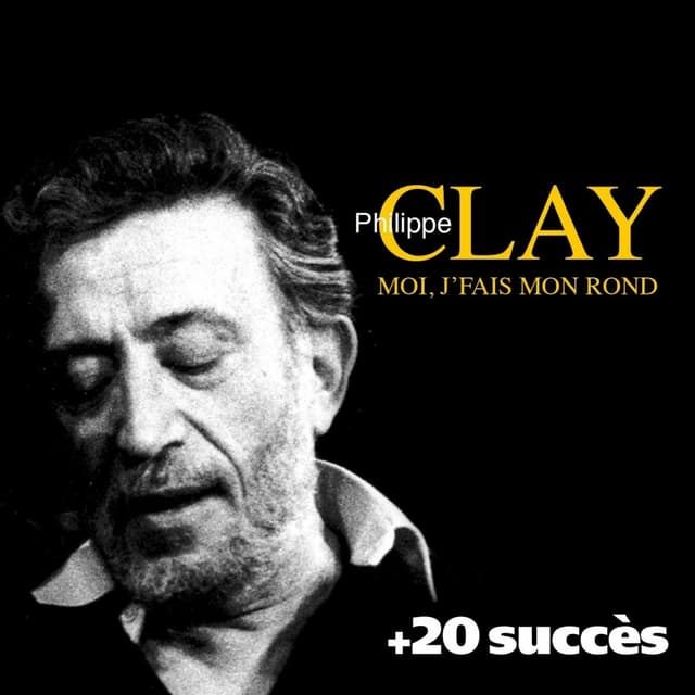Album cover art for Moi, J'fais Mon Rond + 20 Succès de Philippe Clay