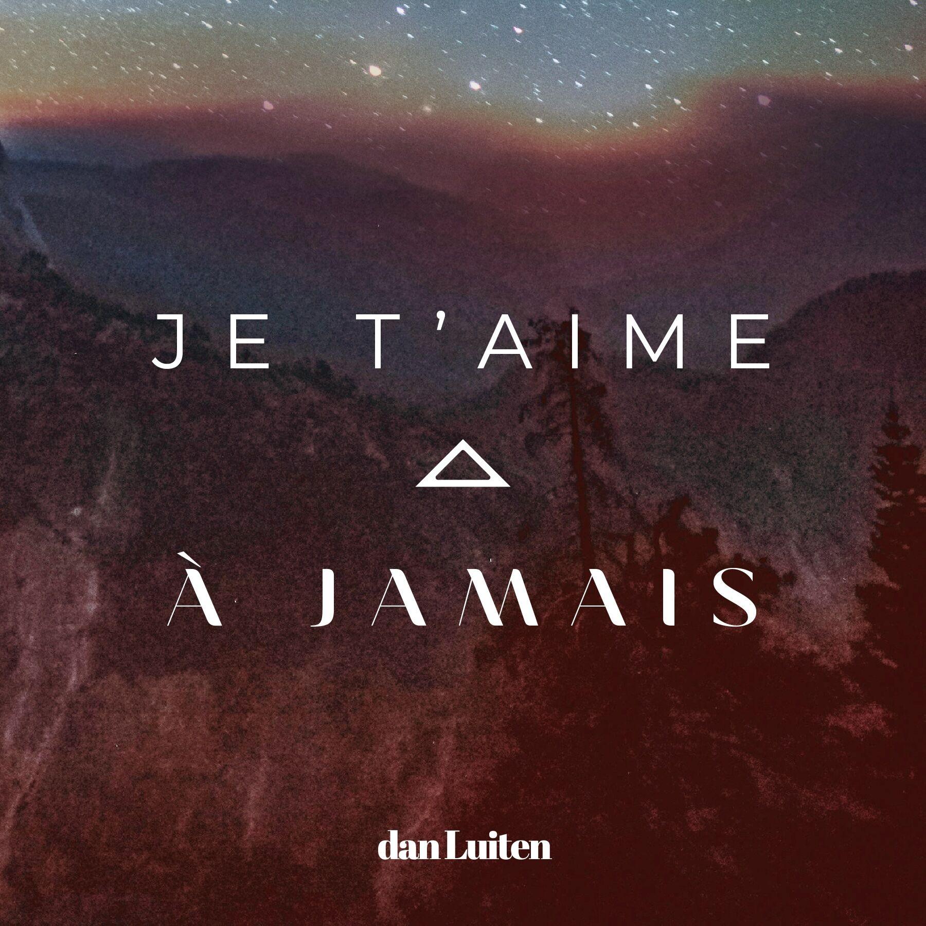 Je T'aime à jamais