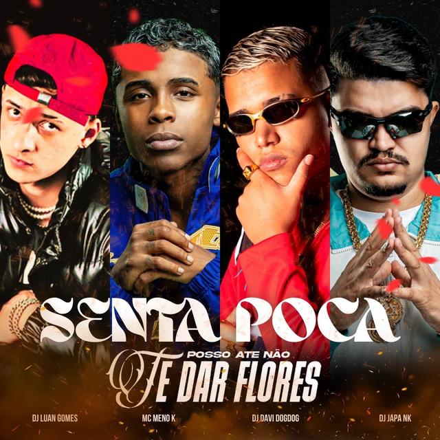 Album cover art for SENTA POCA (POSSO ATÉ NÃO TE DAR FLORES)