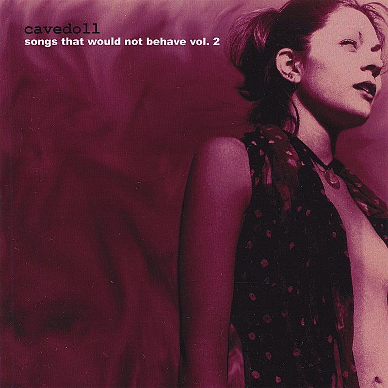 Songs That Would Not Behave Vol. 2