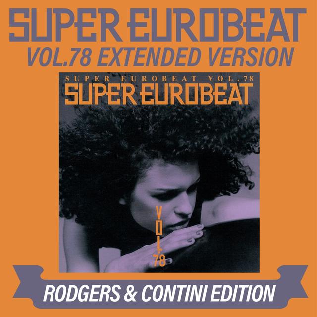 Album cover art for SUPER EUROBEAT VOL.78 EXTENDED VERSION RODGERS & CONTINI EDITION