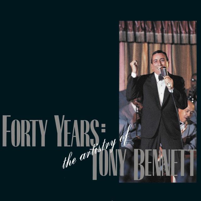 Album cover art for Forty Years: The Artistry of Tony Bennett