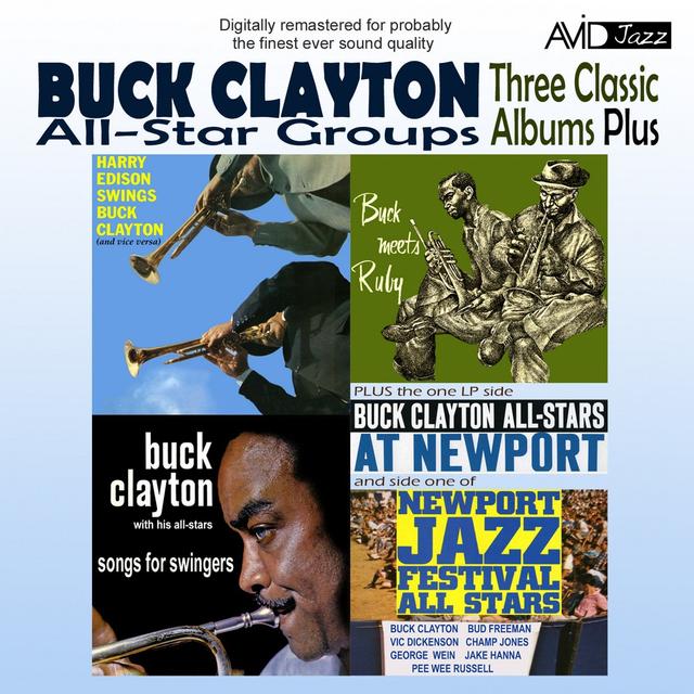 Album cover art for Three Classic Albums Plus (songs For Swingers / Buck Meets Ruby / Harry Edison Swings Buck Clayton) (digitally Remastered)