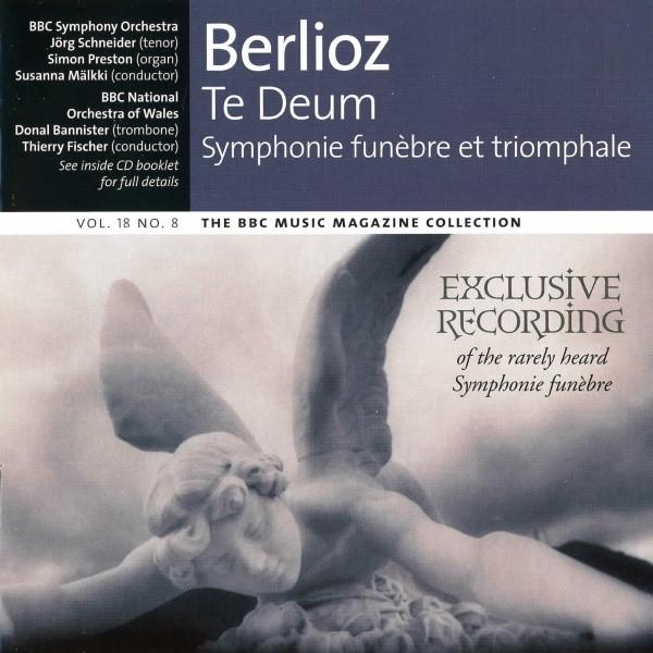 Berlioz: Te Deum - Symphonie Funèbre et Triomphale