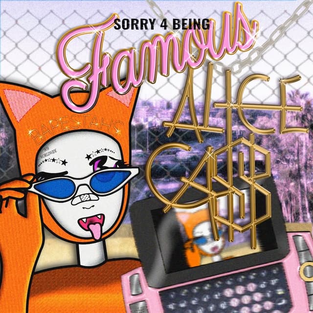Album cover art for SORRY 4 BEING FAMOUS