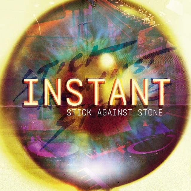 Album cover art for Stick Against Stone – Instant