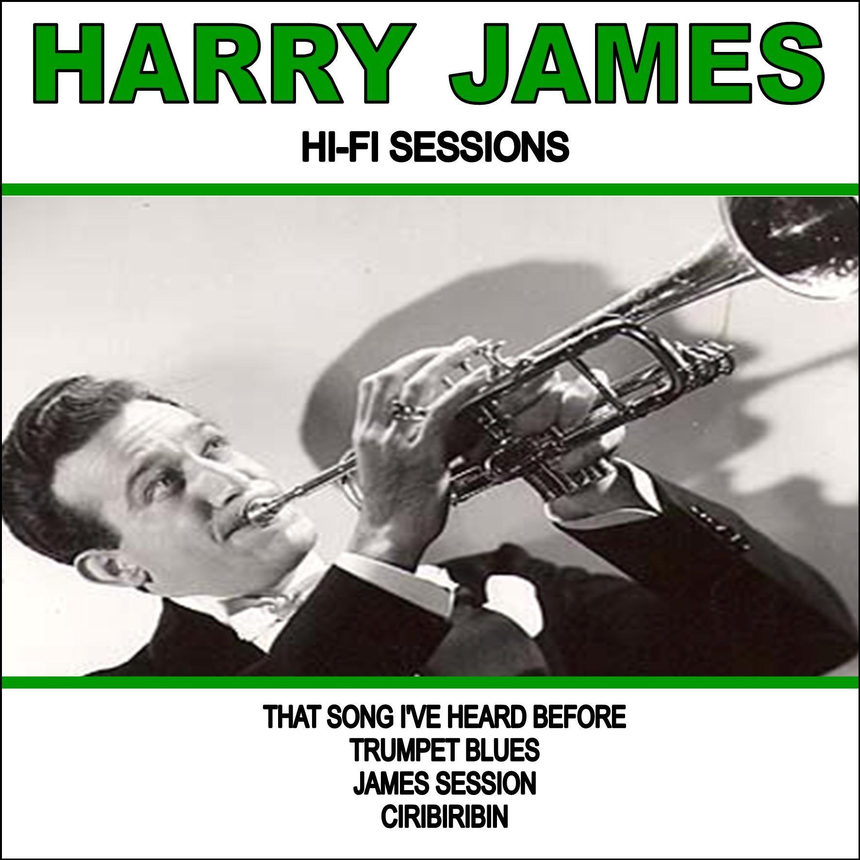Harry James : hi-Fi Sessions