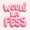 Woulé La Fess (Woule La Fess)