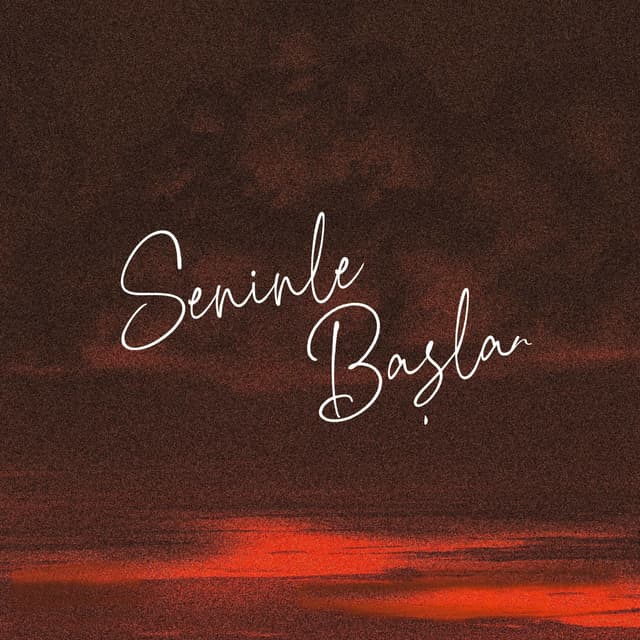 Album cover art for Seninle Başlar