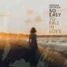 So Easy (To Fall in Love)