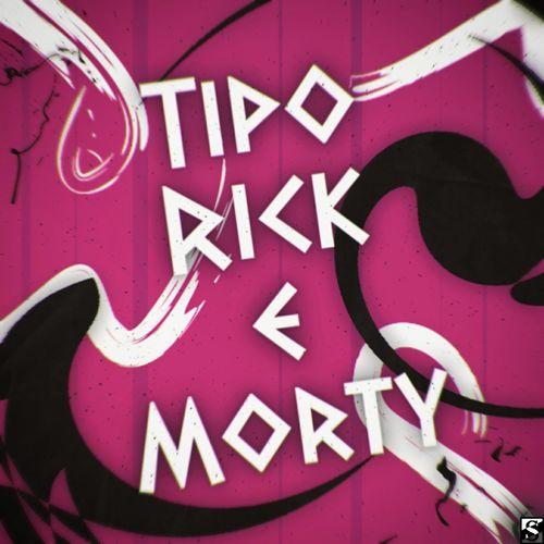 Album cover art for Tipo Rick e Morty