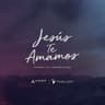 Jesús Te Amamos