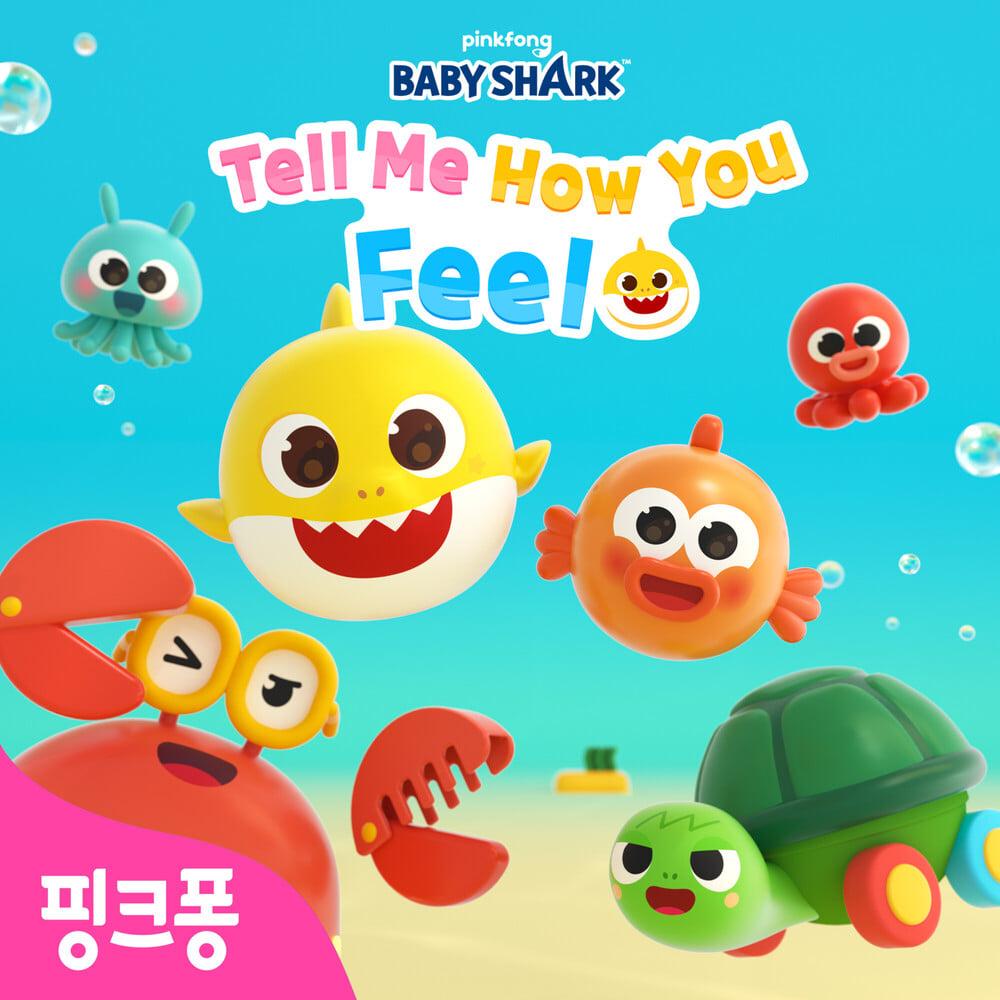 Baby Shark Tell Me How You Feel