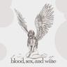 Blood, Sex, and Wine