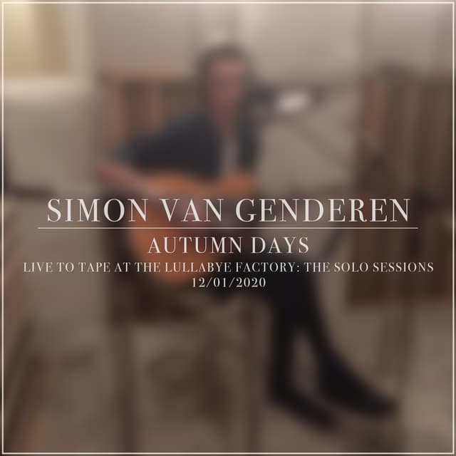 Album cover art for Autumn Days (Live to Tape at the Lullabye Factory: The SOLO Sessions (12/01/2020))