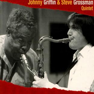 Johnny Griffin & Steve Grossman Quintet: Take the D Train
