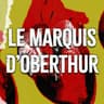 LE MARQUIS D'OBERTHUR