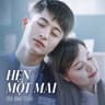 Hẹn Một Mai [From 4 Năm 2 Chàng 1 Tình Yêu]