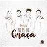 Nem De Graça (Nem De Graca)