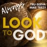 Always Look to God