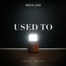 Used To