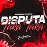 Disputa Taka Taka (2k18)
