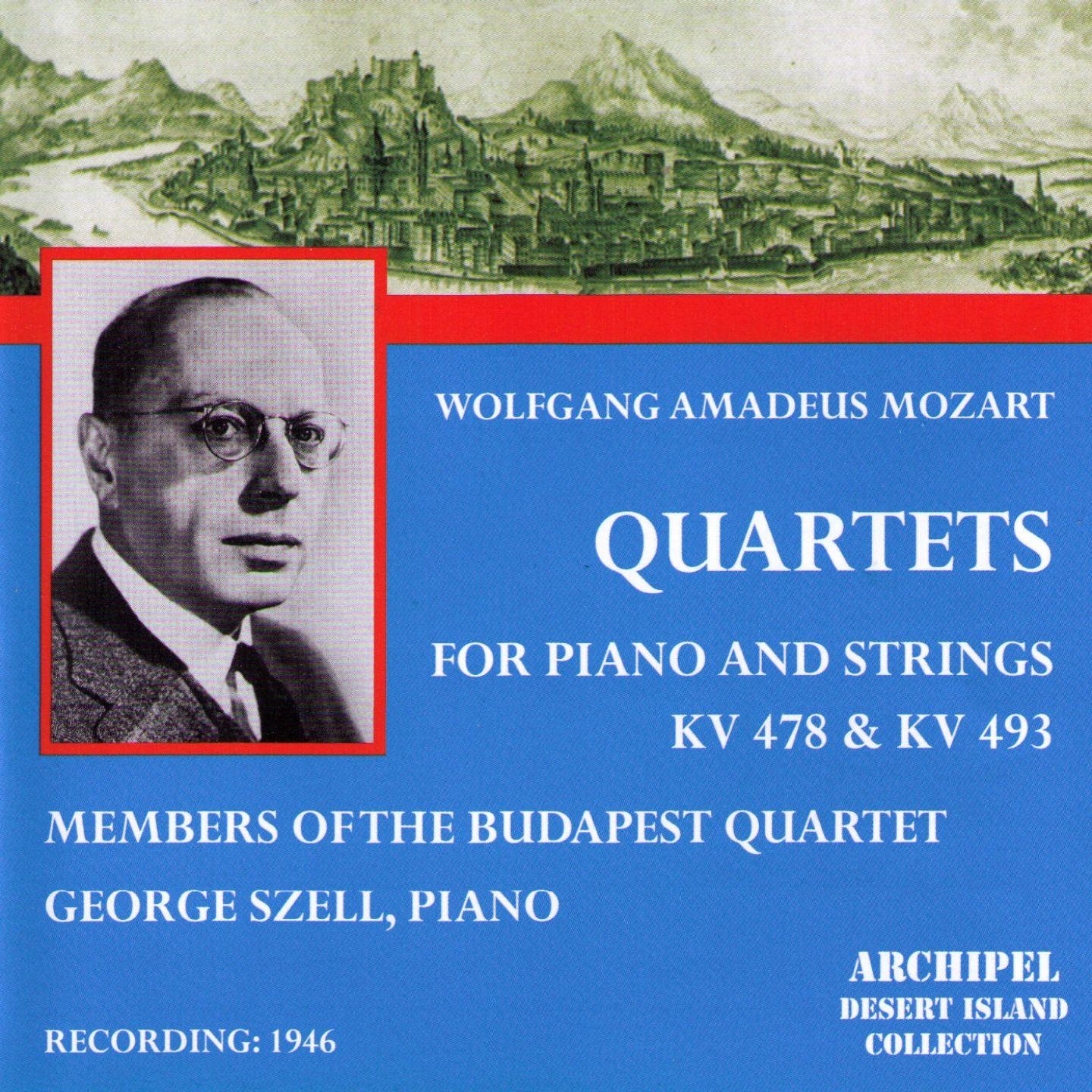 Wolfgang Amadeus Mozart : Quartets For Piano And Strings Kv 478 & Kv 493