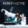Money over Love