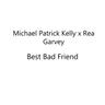Best Bad Friend