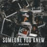 Someone You Knew (ccoustic)
