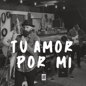 Album cover art for Tu Amor Por Mi