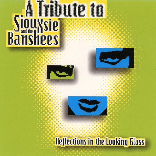 Album cover art for Reflections In The Looking Glass: A Tribute To Siouxsie And The Banshees