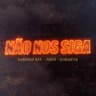 Não Nos Siga