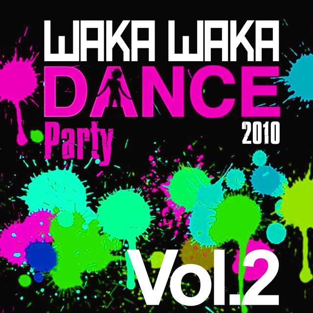 Album cover art for Waka Waka Dance Party 2010, Vol. 2