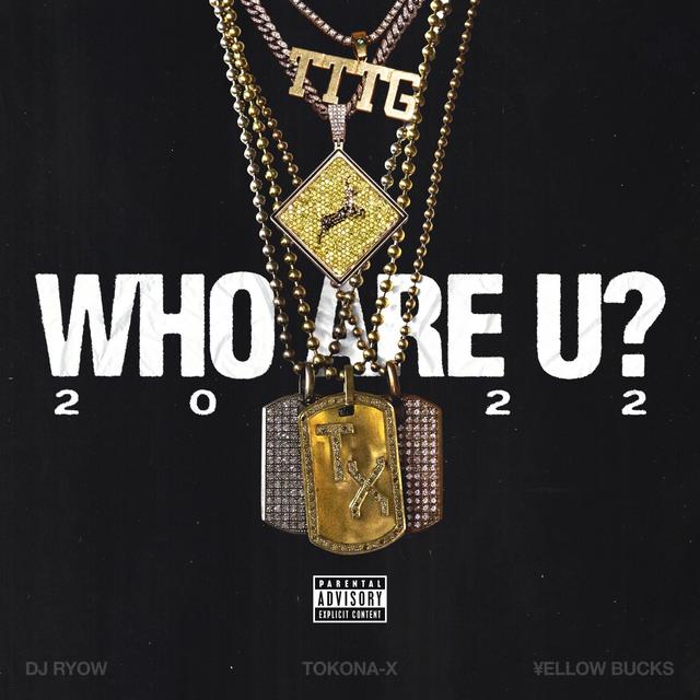 Album cover art for Who Are U ? 2022 (feat. Tokona-X & ¥Ellow Bucks) - Single