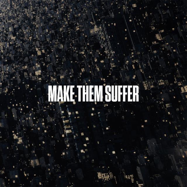 Album cover art for Make Them Suffer