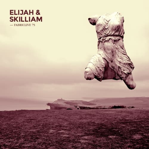 Album cover art for FabricLive 75: Elijah & Skilliam