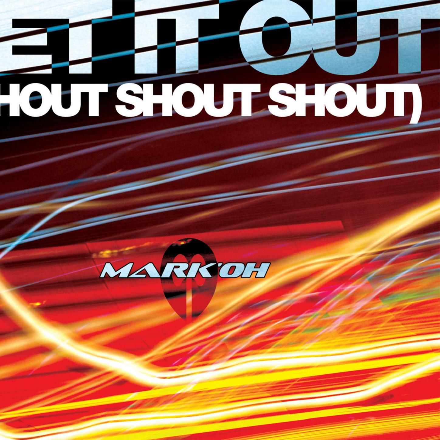 Let It Out (shout, Shout, Shout)