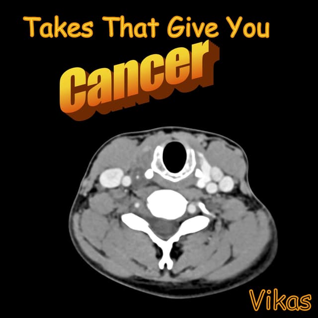 Album cover art for Takes That Give You Cancer