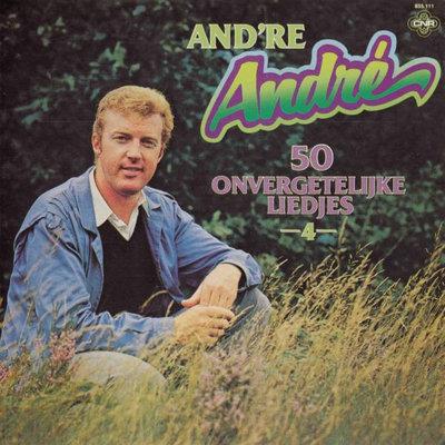 And're André 4 - 50 Onvergetelijke Liedjes