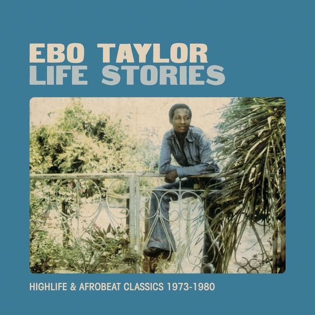 Album cover art for Life Stories: Highlife & Afrobeat Classics 1973-1980