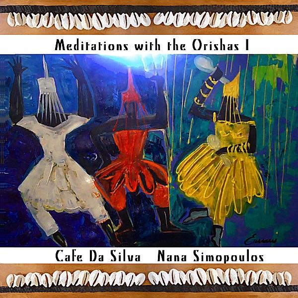 Album cover art for Meditations with the Orishas I