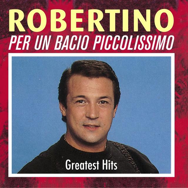 Album cover art for Per Un Bacio Piccolissimo (greatest Hits)