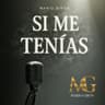 Si Me Tenías