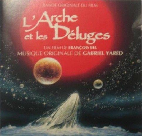 L'Arche Et les Déluges [B.O.F.]